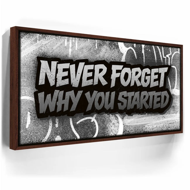 Featured image 10 for Never Forget Why You Started, B&W - Graffiti