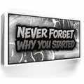 Featured image 6 for Never Forget Why You Started, B&W - Graffiti