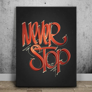 Never Stop - Calligraphy