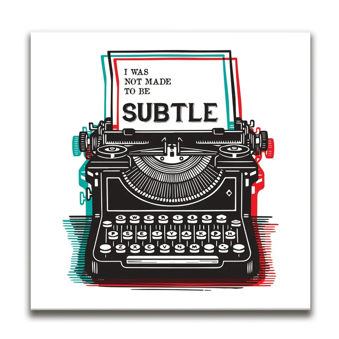 Featured image 1 for Not Made To Be Subtle