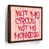 Featured image 10 for Not My Circus Not My Monkeys