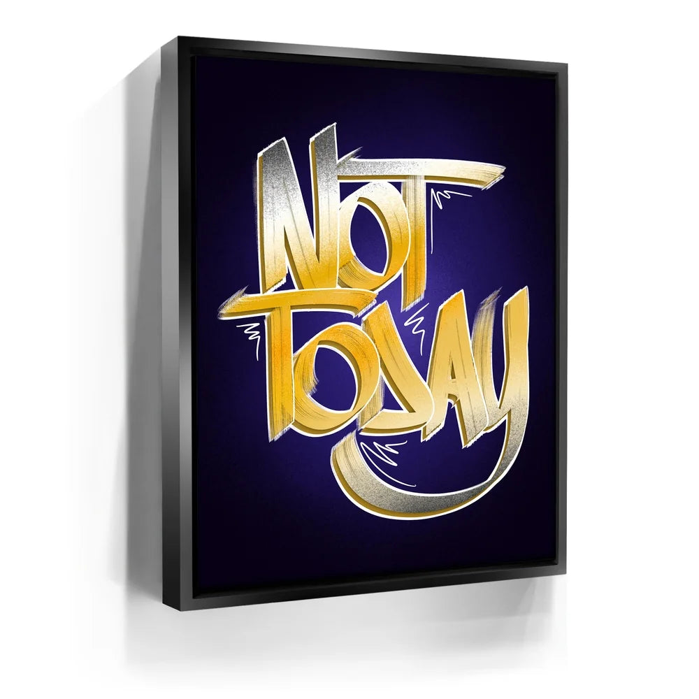 Featured image 5 for Not Today - Calligraphy
