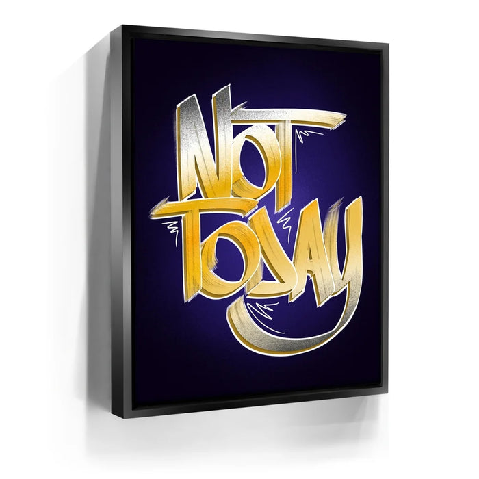 Featured image 5 for Not Today - Calligraphy