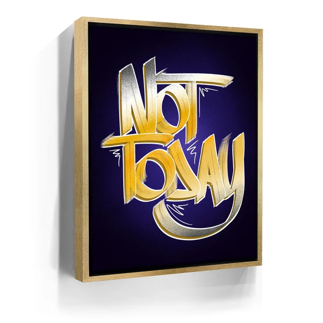 Featured image 7 for Not Today - Calligraphy
