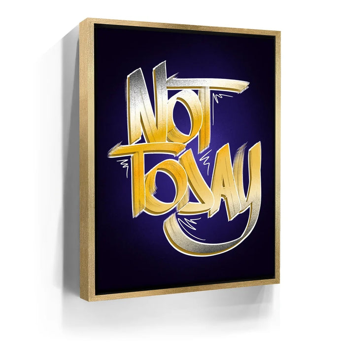 Featured image 7 for Not Today - Calligraphy