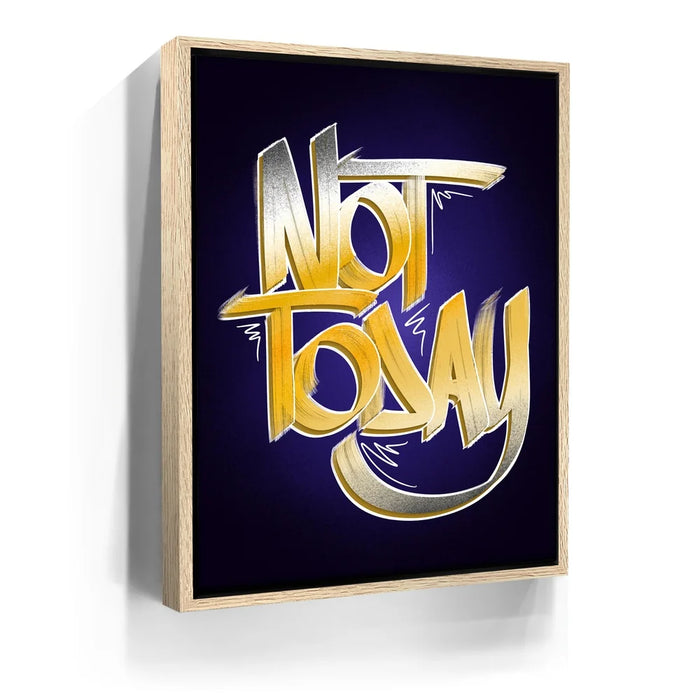 Featured image 9 for Not Today - Calligraphy