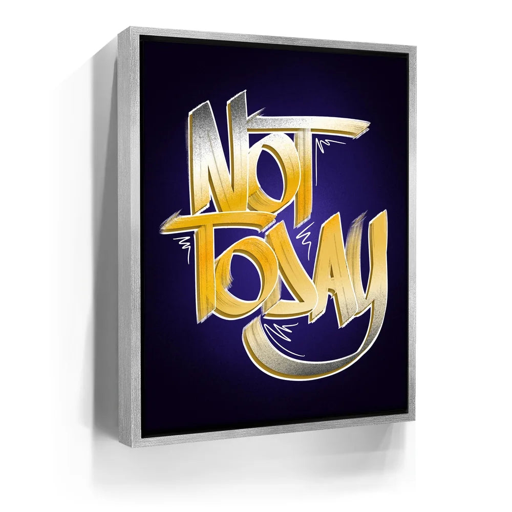 Featured image 8 for Not Today - Calligraphy