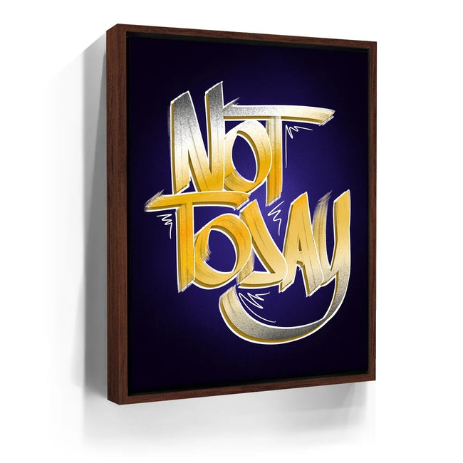 Featured image 10 for Not Today - Calligraphy