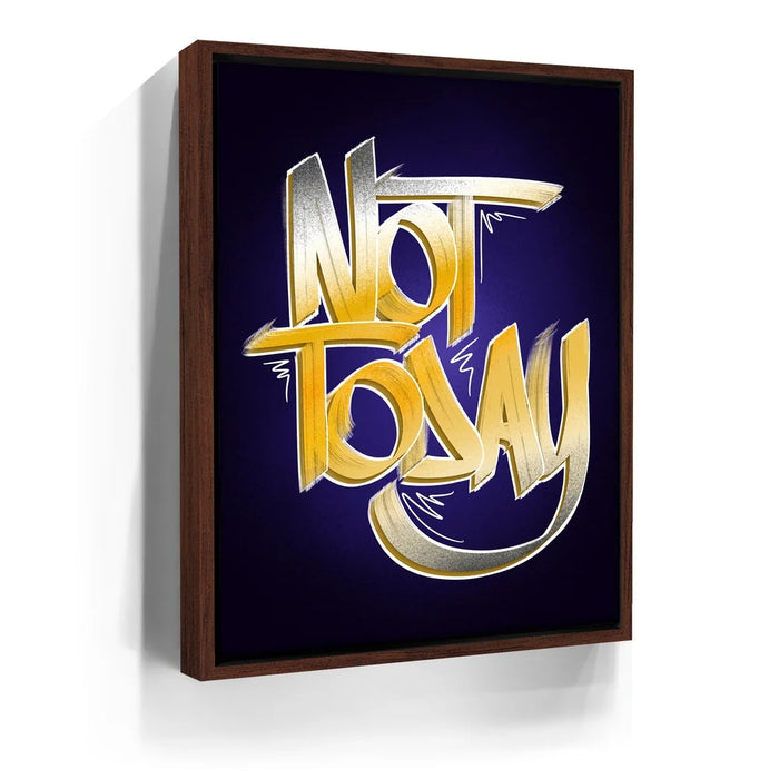 Featured image 10 for Not Today - Calligraphy