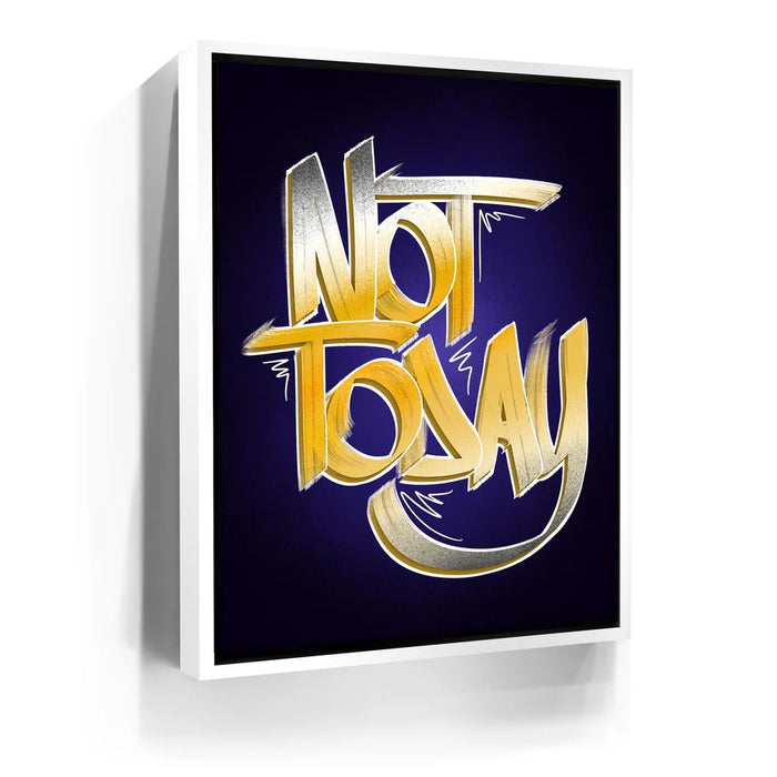 Featured image 6 for Not Today - Calligraphy