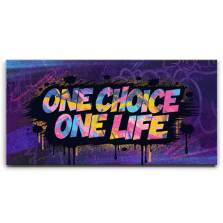 One Choice, One Life - Graffiti