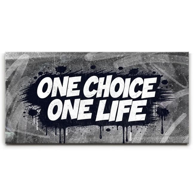 Featured image 1 for One Choice, One Life, B&W - Graffiti