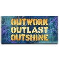 Featured image 1 for Outwork, Outlast, Outshine - Graffiti