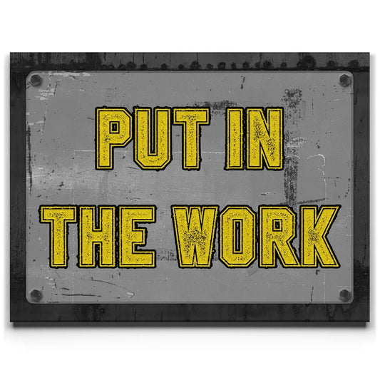Put In The Work