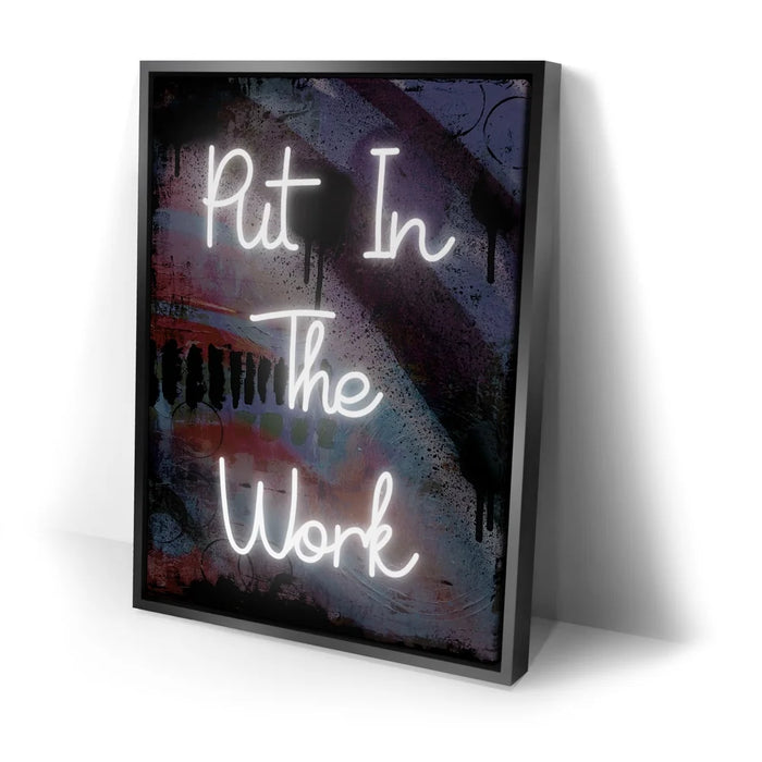 Featured image 2 for Put In The Work - Neon Sign
