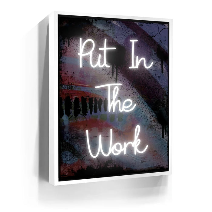 Featured image 6 for Put In The Work - Neon Sign