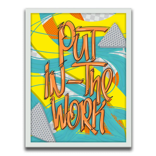 Put In The Work - Retro