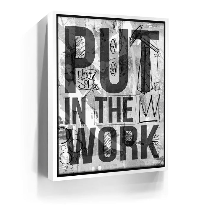 Featured image 6 for Put In The Work - Sketch - Black & White