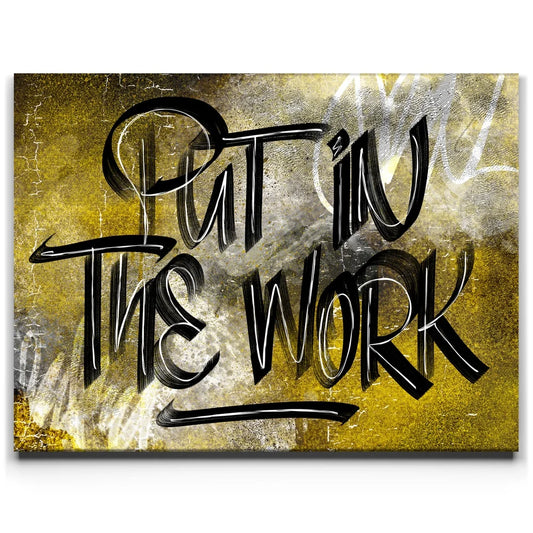 Put In The Work Calligraphy - Black Text Posters, Prints, & Visual Artwork TheGoatWallArt LANDSCAPE 24x18 0.75" STANDARD