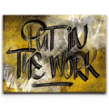 Featured image 1 for Put In The Work Calligraphy - Black Text