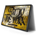 Thumbnail image 2 for Put In The Work Calligraphy - Black Text