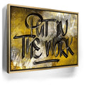 Featured image 7 for Put In The Work Calligraphy - Black Text