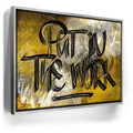 Featured image 8 for Put In The Work Calligraphy - Black Text