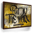 Featured image 10 for Put In The Work Calligraphy - Black Text