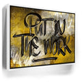 Featured image 6 for Put In The Work Calligraphy - Black Text