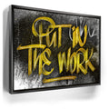 Featured image 5 for Put In The Work Calligraphy - Gold Text