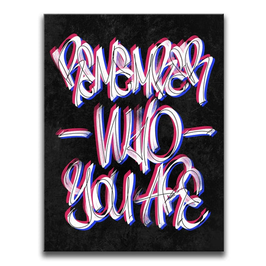 Remember Who You Are - Calligraphy - Black