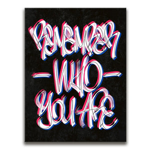 Remember Who You Are - Calligraphy - Black