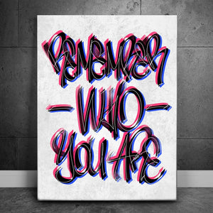 Remember Who You Are - Calligraphy