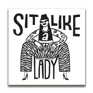 Sit Like a Lady