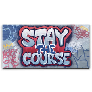 Stay The Course - Graffiti