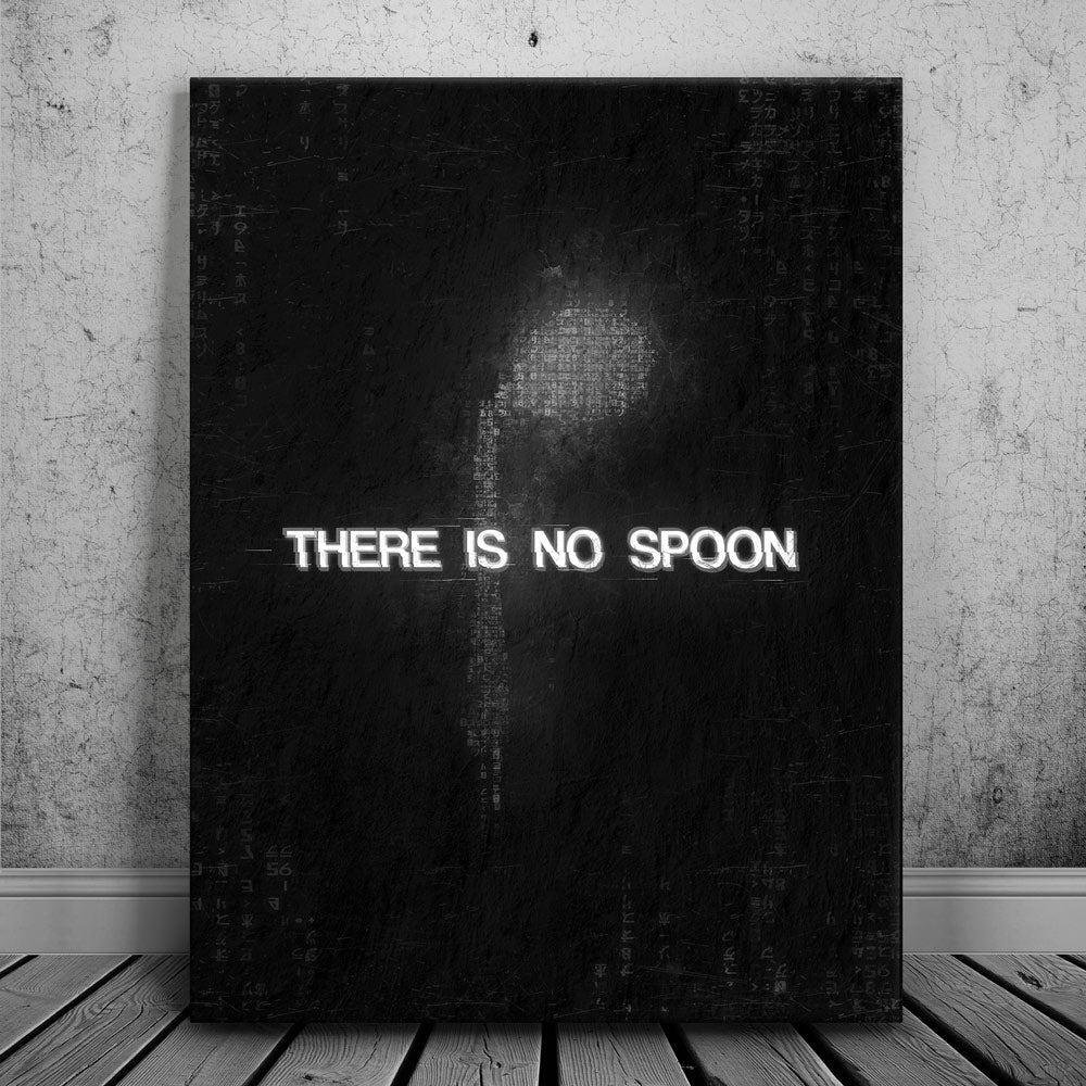 There Is No Spoon - Black & White