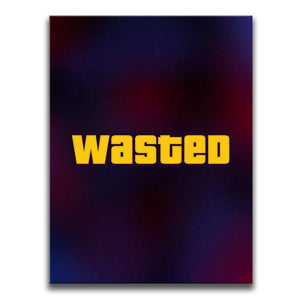 Wasted