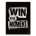 Featured image 1 for Win The Moment - Black and White
