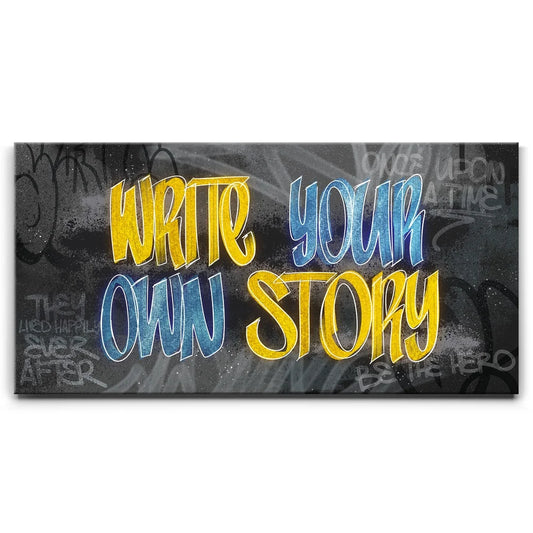 Write Your Own Story - Graffiti Posters, Prints, & Visual Artwork TheGoatWallArt LANDSCAPE - WIDE 30x15 0.75" STANDARD