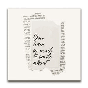 You Have So Much To Smile About