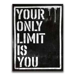 Your Only Limit Is You - Black And White