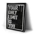 Thumbnail image 2 for Your Only Limit Is You - Black And White