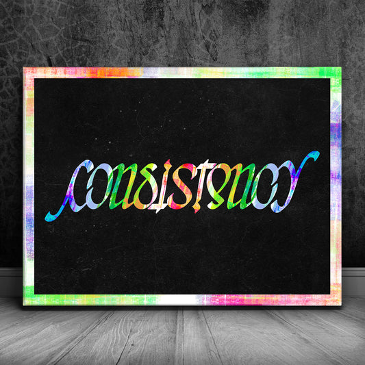 Consistency Ambigram - Border Posters, Prints, & Visual Artwork TheGoatWallArt LANDSCAPE 24x18 0.75" STANDARD