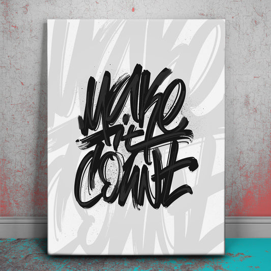 Make It Count - Calligraphy Posters, Prints, & Visual Artwork TheGoatWallArt PORTRAIT 18x24 0.75" STANDARD